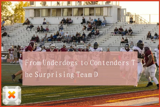 From Underdogs to Contenders The Surprising Team D